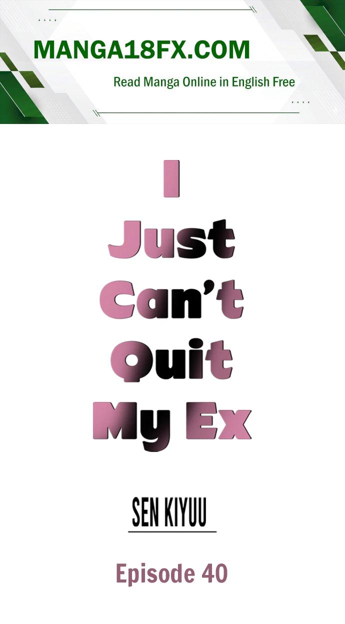 I Just Can’t Quit My Ex - Chapter 40 Page 1
