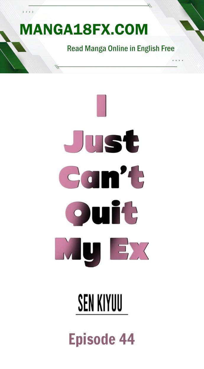I Just Can’t Quit My Ex - Chapter 44 Page 1