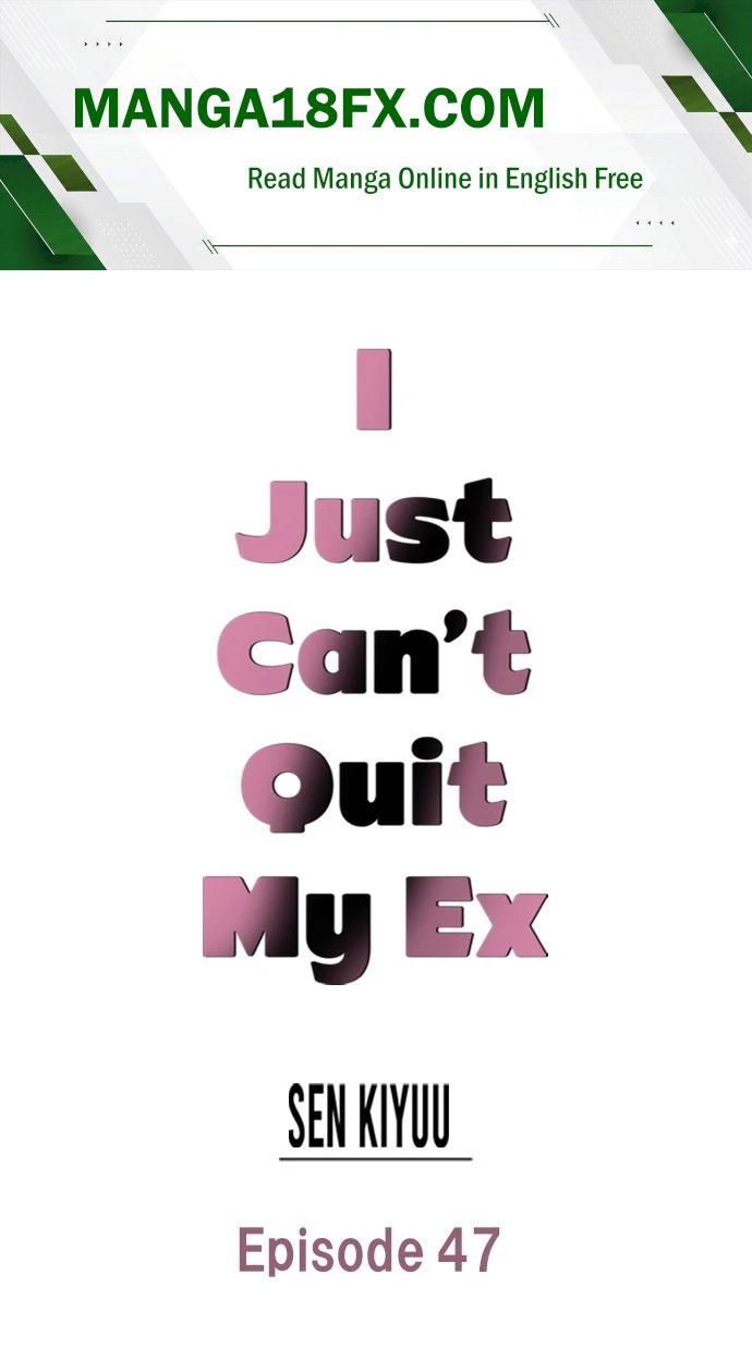 I Just Can’t Quit My Ex - Chapter 47 Page 1