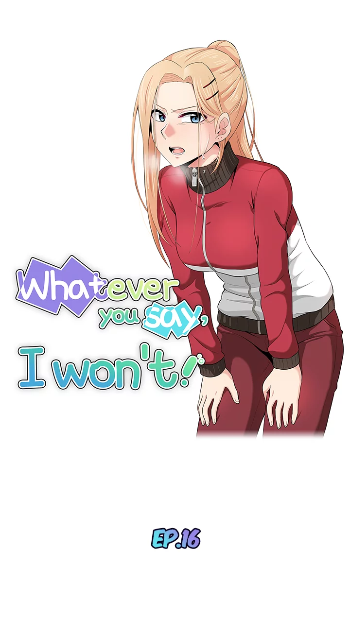 Whatever You Say, I Won