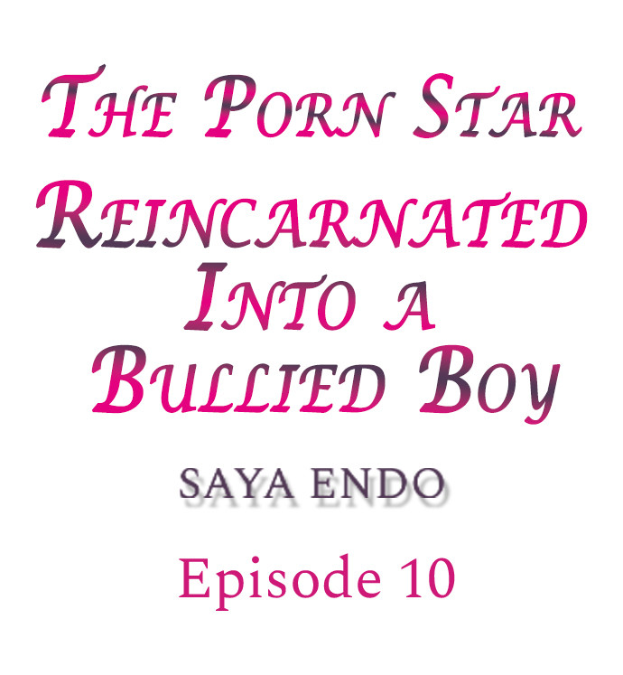 The Porn Star Reincarnated Into a Bullied Boy - Chapter 10 Page 1